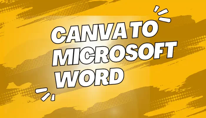 Canva To Microsoft Word: How To Create Beautiful Documents Easily