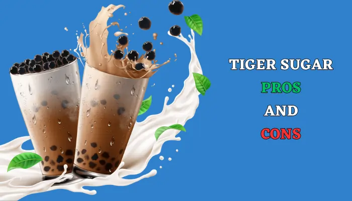 Tiger Sugar Pros and Cons