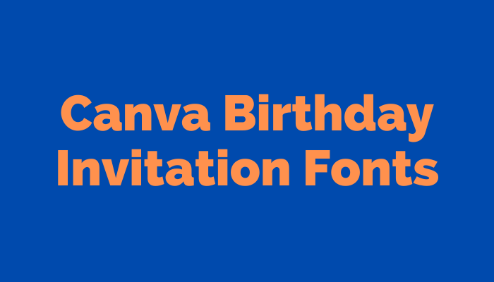 Canva Birthday Invitation Fonts