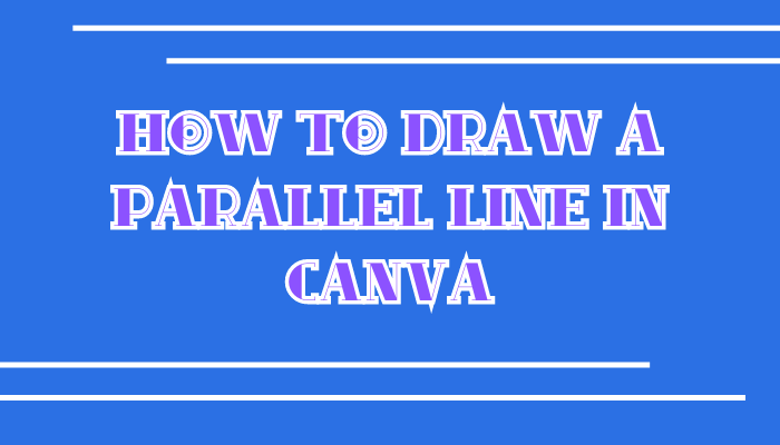 How to Draw a Parallel Line in Canva