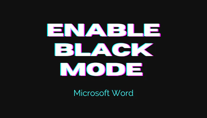 Black Mode in Microsoft Word