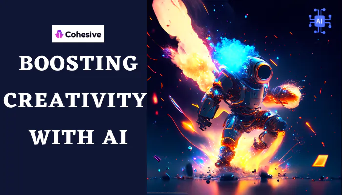 Cohesive: Guide to Boosting Creativity with AI