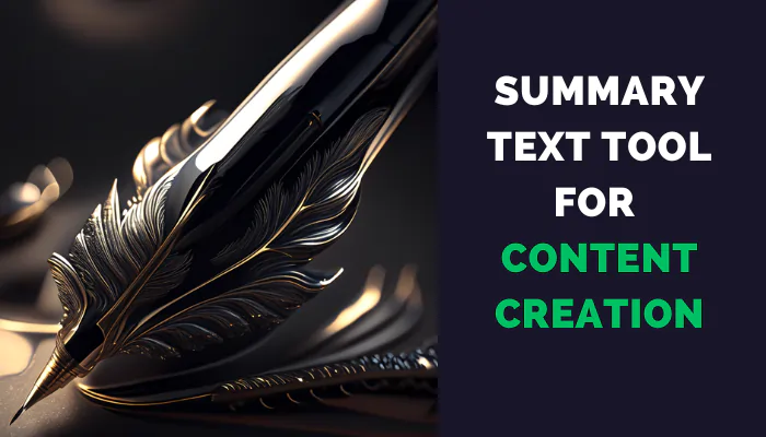 Summary Text Tool For Content Creation