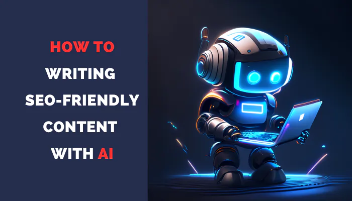 Writing SEO-Friendly Content with ai