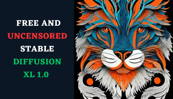 Free And Uncensored Stable Diffusion XL 1.0