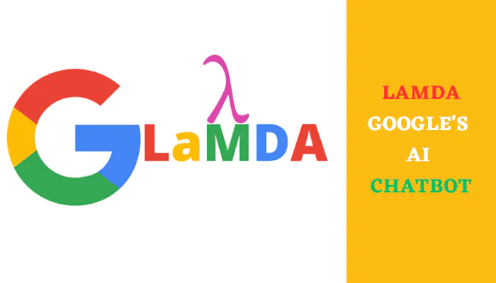 LaMDA: Google's Conversational AI Chatbot