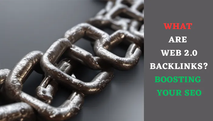 What Are Web 2.0 Backlinks? Boosting Your SEO