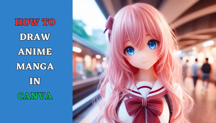 How to Draw Anime/Manga in Canva: A Beginner’s Guide