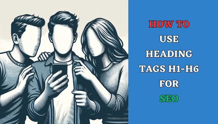 How to Use Heading Tags h1-h6 for SEO