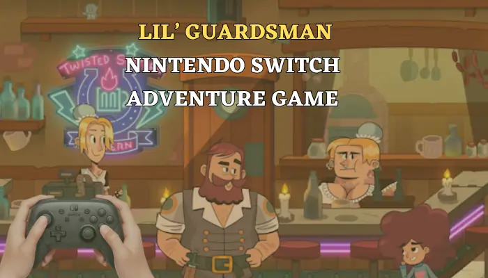 Lil’ Guardsman Nintendo Switch A Adventure Game