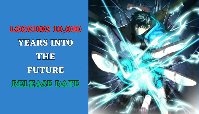 Logging 10,000 Years into the Future Release Date