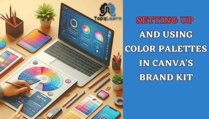 Setting Up and Using Color Palettes