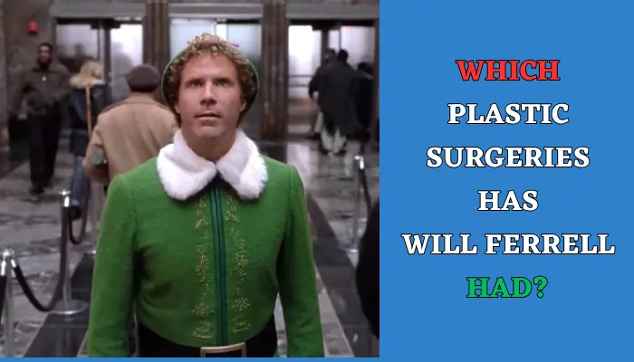 Which Plastic Surgeries Has Will Ferrell Had