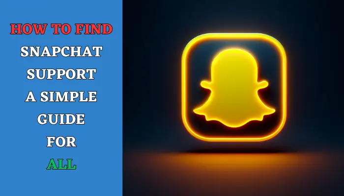 How to Find Snapchat Support: A Simple Guide for All
