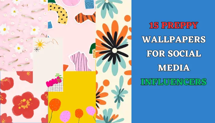 15 Preppy Wallpapers For Social Media Influencers