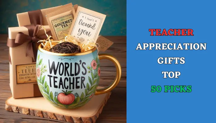 Teacher Appreciation Gifts Top 50 Picks