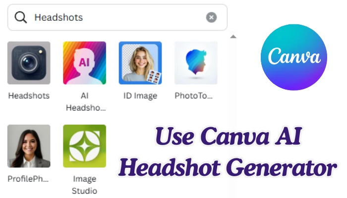 How To Use Canva Ai Headshot Generator: A Complete Guide