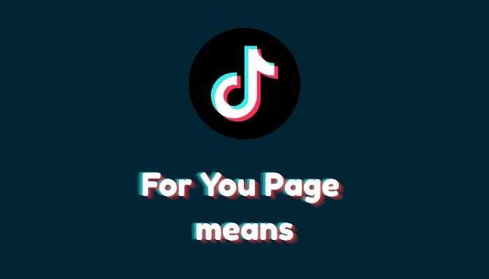 TikTok For You Page (FYP): What It Means & How It Works in 2026