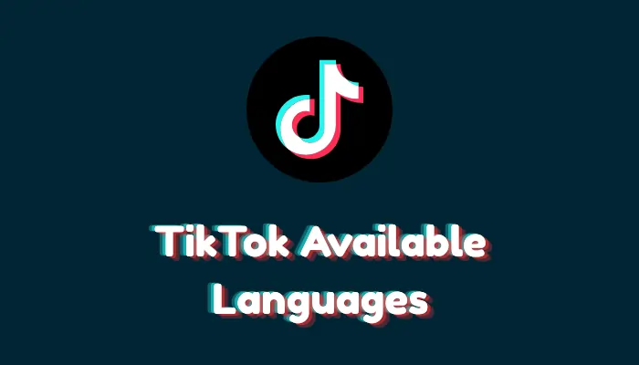 What Language Is TikTok Available In?