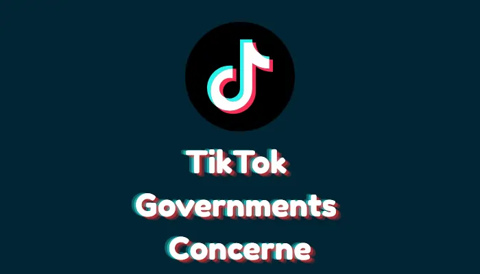 Why Are Some Governments Concerned About TikTok? (2026 Security Analysis)