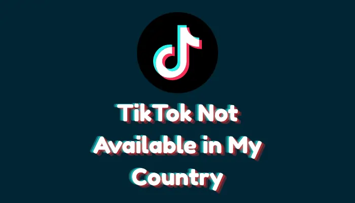 Why Is TikTok Not Available in My Country’s App Store?