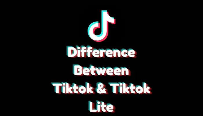 Difference Between TikTok and TikTok Lite (2026 Comparison)