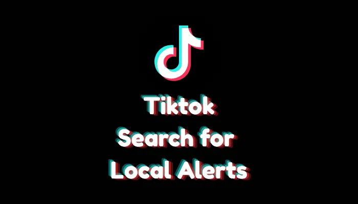 How People Use TikTok Search for Local Alerts (2026 Guide)