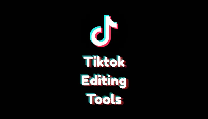How to Access TikTok’s Editing Tools? (2026 Guide)