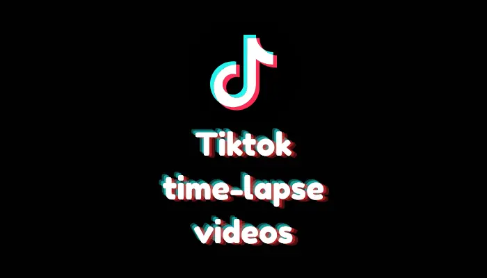 How to Create a Time-Lapse Video on TikTok? (2026 Guide)