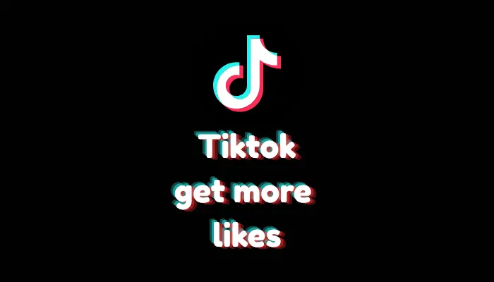 How to Get More Likes on TikTok? (2026 Growth Strategy)