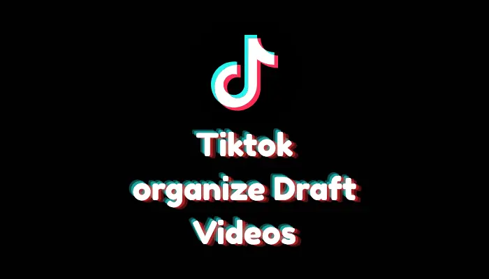 How to Manage Your TikTok Drafts (2026 Guide)