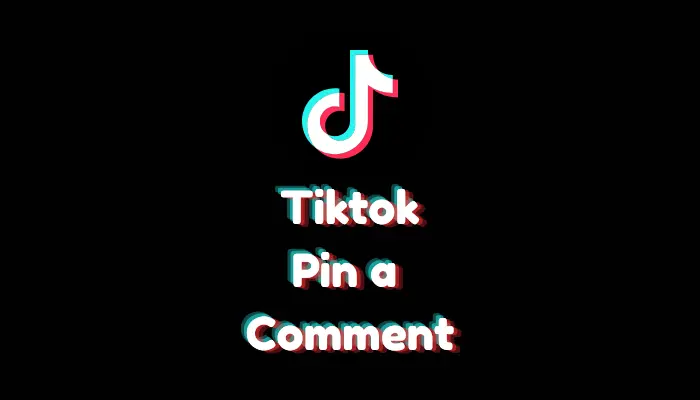 How to Pin a Comment on TikTok? (Top Feature – 2026)