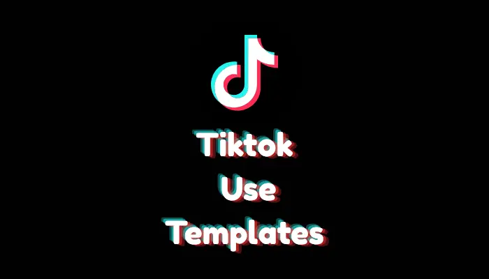 How to Use TikTok Templates? (Step-by-Step 2026 Guide)