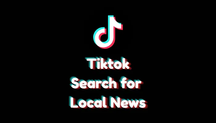 TikTok Search for Local News? (2026 Guide to Real-Time Updates)