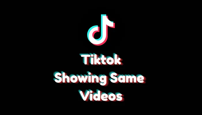TikTok Showing Same Videos (2026 Fix for Duplicate Feed)