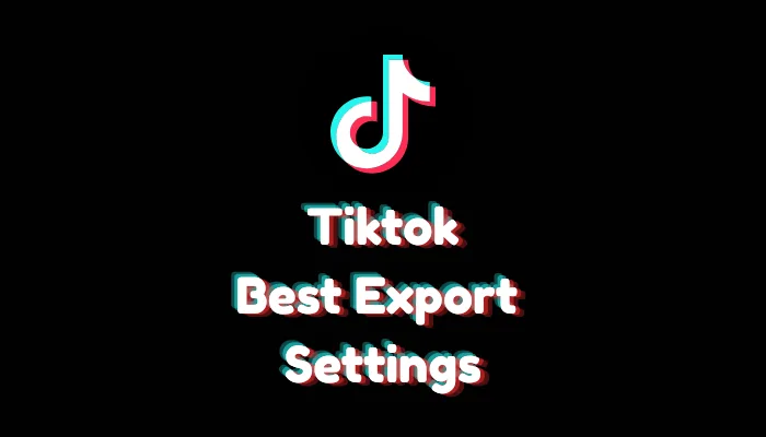 Best Export Settings for TikTok Videos Using External Audio Tracks (2026 Guide)