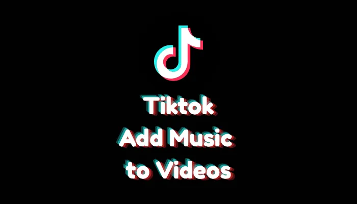 How to Add Music to TikTok Videos? (2026 Step-by-Step Guide)