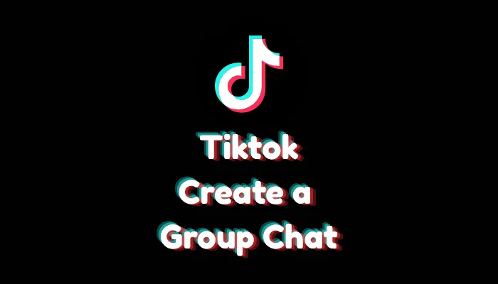 How to Create a Group Chat on TikTok (2026 Step-by-Step)
