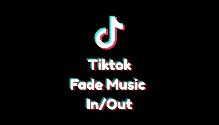 How to Fade Music In/Out on TikTok (2026 Settings Guide)