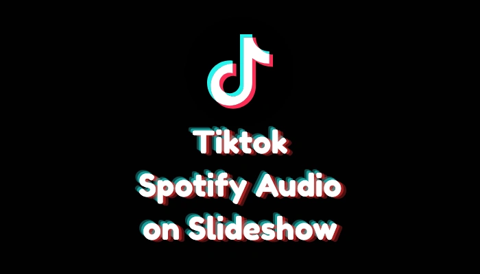 How to Include Spotify Audio on TikTok Slideshow (2026 Guide)