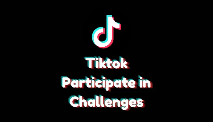 How to Participate in TikTok Challenges? (2026 Step-by-Step)