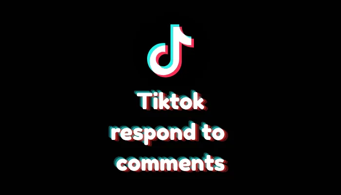 How to Respond to TikTok Comments Effectively (2026 Guide)