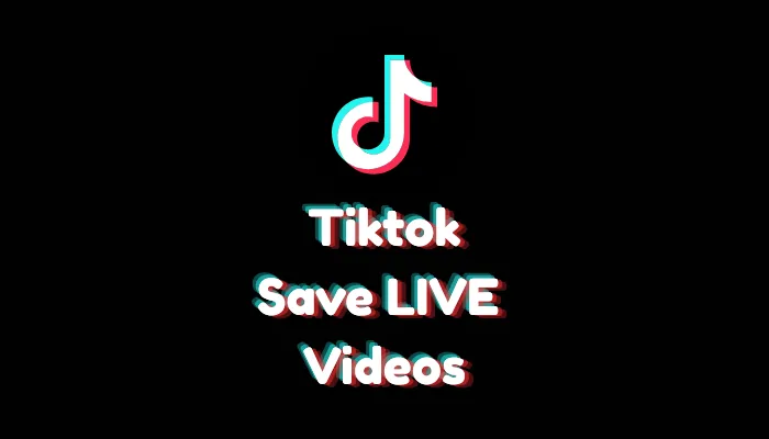 How to Save LIVE Videos on TikTok (2026 Guide)