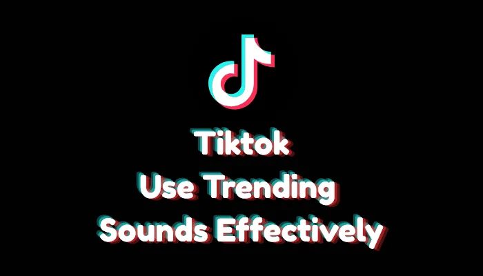 How to Use Trending Sounds Effectively for More Reach (2026)