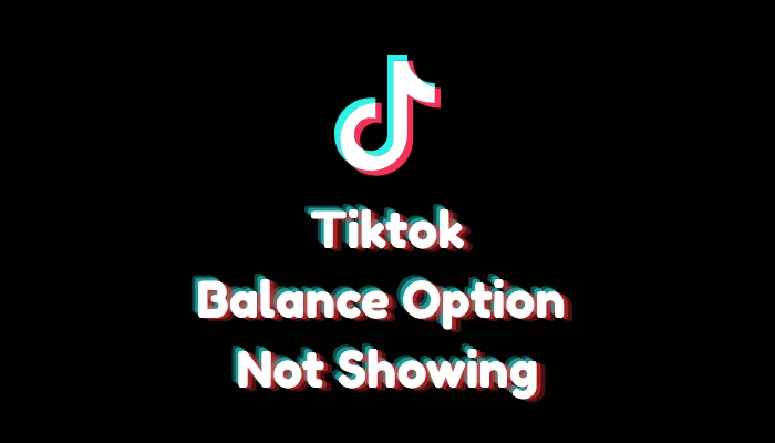 TikTok Balance Option Not Showing? Fix Missing Tab (2026)