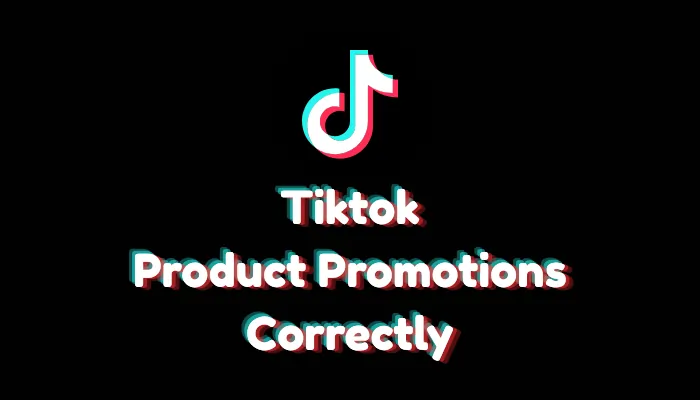 How to Match Your Product Promotions Correctly on TikTok Shop