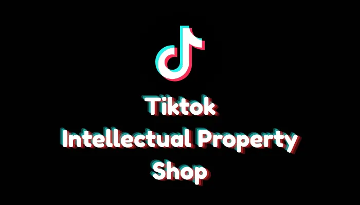 Intellectual Property and Counterfeit Products on TikTok Shop
